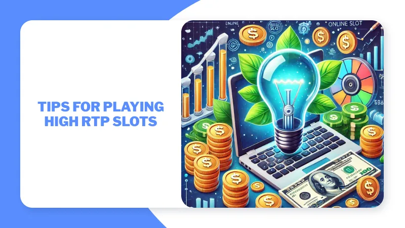 Tips for Playing High RTP Slots