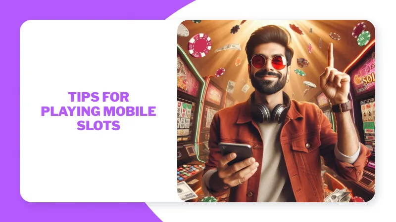 Tips for Playing Mobile Slots