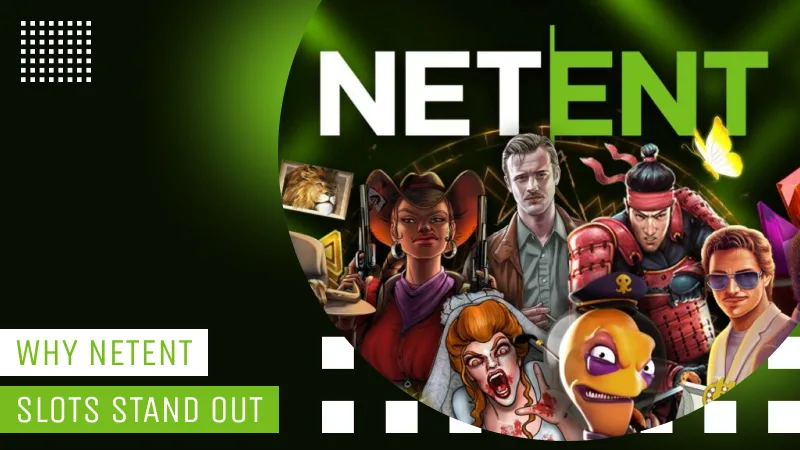 Why NetEnt Slots Stand Out